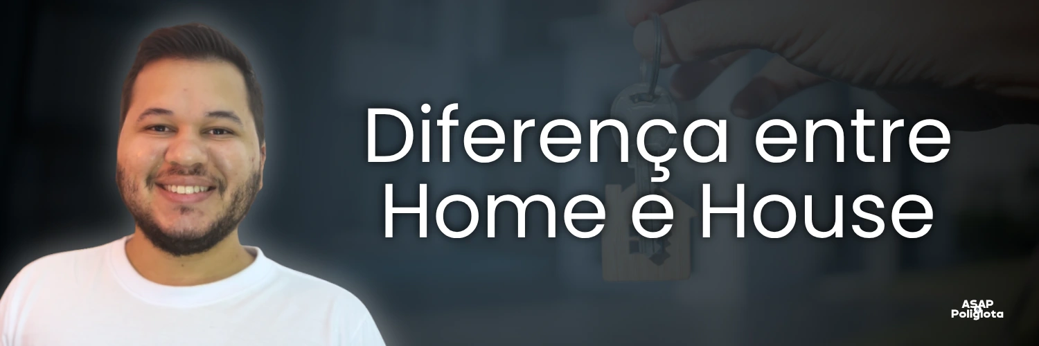 diferença entre home e house