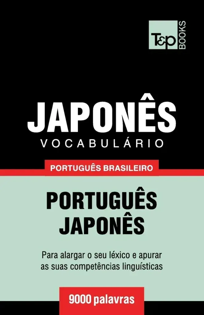 Vocabulário Português Brasileiro-Japonês – 9000 palavras
