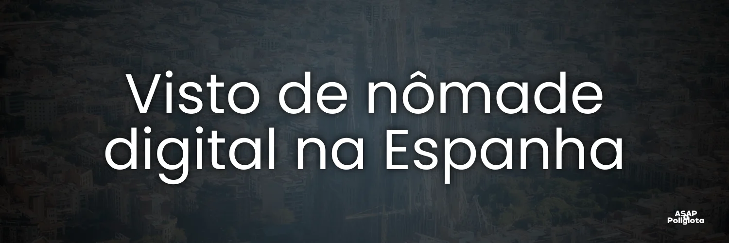 visto de nomade digital na espanha